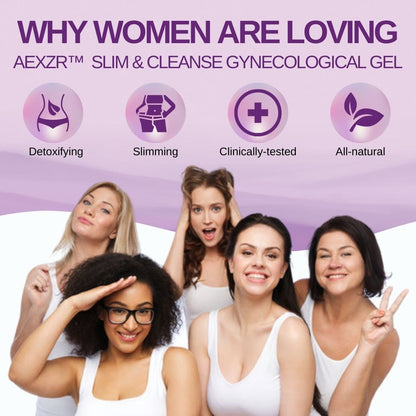 AEXZR™  Slim & Cleanse Gynecological Gel